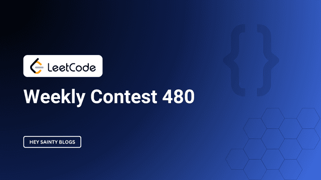 LeetCode Weekly Contest 480 Discussion and Solution
