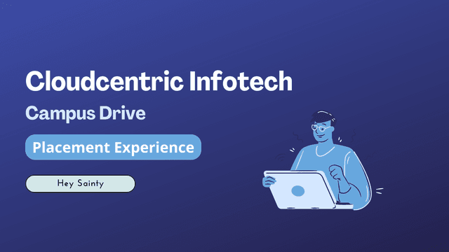 CloudCentric Infotech Campus Placement Experience